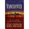 Vancouver: Gone Camping At Arm's Length On the Road Again My Name is Mike (Inspirational Romance Collection) by Gail Sattler