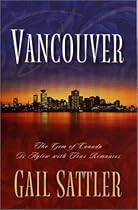 Vancouver: Gone Camping/At Arm's Length/On the Road Again/My Name is Mike (Inspirational Romance Collection)
