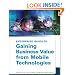Enterprise Guide to Gaining Business Value from Mobile Technologies