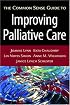 The Common Sense Guide to Improving Palliative Care