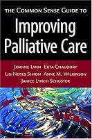 The Common Sense Guide to Improving Palliative Care