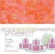 Simple Stunning Wedding Organizer: Planning Your Perfect Celebration