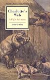 Masterworks Paperback: Charlotte's Web (paperback) (Twayne's Masterwork Studies)