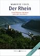 Der Rhein: Schaffhausen - Nordsee und zum Ijsselmeer