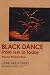 Book cover of Black Dance: From 1619 to Today.