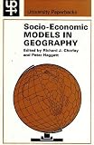 Socioeconomic Models in Geography (University Paperbacks)
