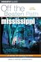 Off the Beaten Path Mississippi: A Guide To Unique Places