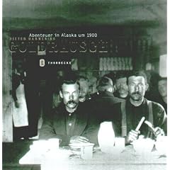 Goldrausch: Abenteuer in Alaska um 1900