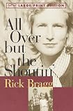 All over but the Shoutin' (Random House Large Print (Paper))