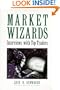 Market Wizards: Interviews with Top Traders