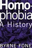 Homophobia : A History
