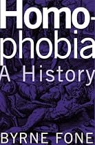 Homophobia: A History