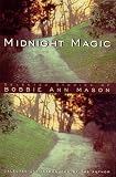 Midnight Magic: Selected Stories of Bobbie Ann Mason