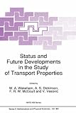  Status and Future Developments in the Study of Transport Properties:  W. A. Wakeham