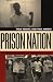 Prison Nation: The Warehousing of America's Poor