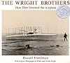 The Wright Brothers: How They Invented the Airplane