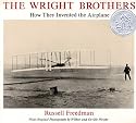 The Wright Brothers: How They Invented the Airplane
