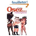 Osez... l'�changisme