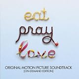 Eat Pray Love (Original Motion Picture Soundtrack)