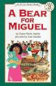 A Bear for Miguel (I Can Read - Level 3 (Quality))