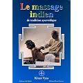 Le massage indien : Selon la Tradition ayurv�dique