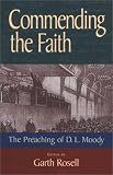 Commending the Faith: The Preaching of D. L. Moody