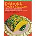 Deleites de la cocina Mexicana