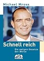 Schnell reich. Die ewigen Gesetze der B&ouml;rse