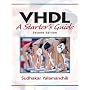 VHDL: A Starter's Guide (2nd Edition)