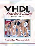 VHDL: A Starter's Guide (2nd Edition)