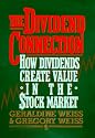 The Dividend Connection: How Dividends Create Value in the Stock Market