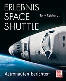 ERLEBNIS SPACE SHUTTLE: Astronauten berichten - 