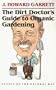 The Dirt Doctor's Guide to Organic Gardening: Essays on the Natural Way