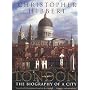 London: The Biography of a City