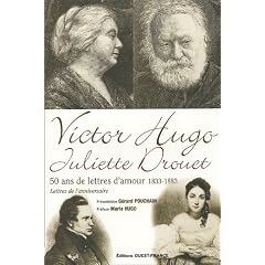 Victor Hugo - Juliette Drouet, 50 lettres d'amour (1833-1883) : Lettres de l'anniversaire