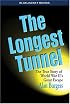 Longest Tunnel: True Story Of World War II's Great Escape (Bluejacket Books)