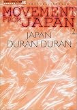 MOVEMENT FROM JAPAN〈VOL2〉JAPAN,DURAN DURAN (21世紀へ…