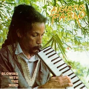 Blowing With the Wind by Augustus Pablo (Audio CD - 1990)