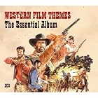 Western Film Themes: The Essential Album by  Burt Bacharach, John Barry, Dee Barton, Elmer Bernstein, and Bruce Broughton 