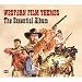 Western Film Themes: The Essential Album