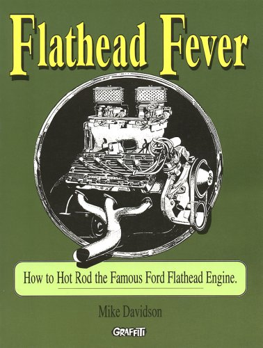 flathead fever how to hot rod the famous ford flathead v8