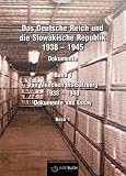 Das Deutsche Reich und die Slowakische Republik (1938-1945) - Dokumente und Essay: Band1: Von M�nchen bis Salzburg 1938-1940.Dokumente und Essay