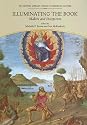 Illuminating the Book: Makers and Interpreters (The British Library Studies in Medieval Culture)