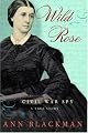 Wild Rose: Rose O'Neale Greenhow, Civil War Spy