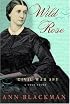 Wild Rose: Rose O'Neale Greenhow, Civil War Spy