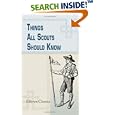 Things All Scouts Should Know: A Collection of 313 Illustrated Paragraphs of Useful Information, Specially Selected for... by  not known