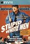 Stupid White Men: And Other Sorry Excuses for the State of the Nation