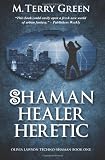Shaman, Healer, Heretic: Olivia Lawson Techno-Shaman