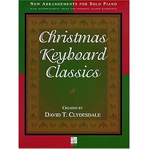Christmas Keyboard Classics: New Arrangements for Solo Piano With Accompaniment Track (or Optional Second Keyboard) (Sacred Folio)