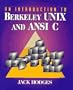 Introduction to Berkeley UNIX and ANSI C, An